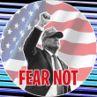 FEAR NOT