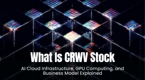 CoreWeave (CRWV) 股票深度解析：AI云基础设施、GPU算力业务与商业模式