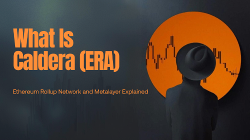 Caldera (ERA) 深度解析：Rollup 即服务与元层网络构建互联区块链生态